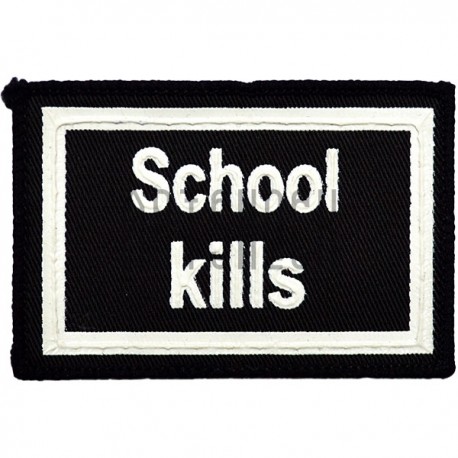 Нашивка - патч для одежды, School Kills, 6 x 9 см.