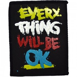 Нашивка - патч для одежды, Everything Will Be Ok, 7.2 x 9.2 см.
