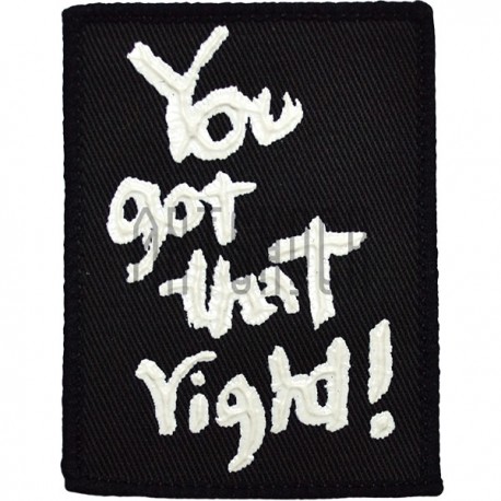 Нашивка - патч для одежды, You Got That Right, 5.9 x 7.9 см.